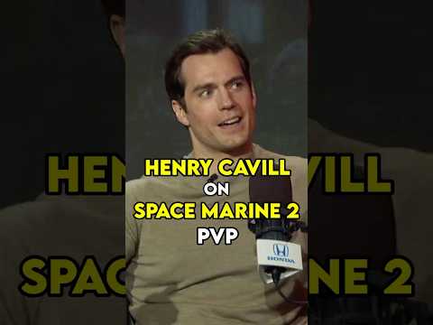 Henry Cavill On SPACE MARINE 2 PvP