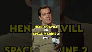 Henry Cavill On SPACE MARINE 2 PvP
