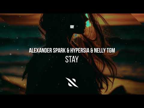 Alexander Spark & Hypersia & NELLY TGM - Stay