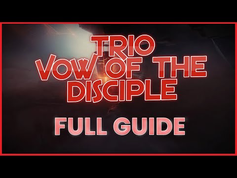 3 Man Vow of the Disciple - FULL GUIDE (Destiny 2)