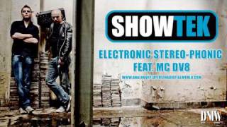 SHOWTEK - Electronic Stereo Phonic feat MC DV8 - Album version! ANALOGUE PLAYERS IN A DIGITAL WORLD