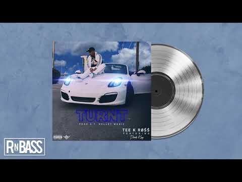 Tee K RØŚŚ - Turnt feat. Derek King (Prod. T. Kelley)