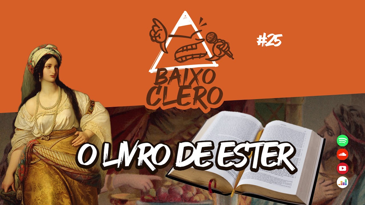 O LIVRO DE ESTER | BAIXO CLERO #25 | Segunda Temporada
