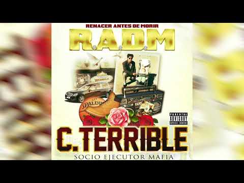 C.TERRIBLE - R.A.D.M. [Disco Completo] | SOCIO EJECUTOR