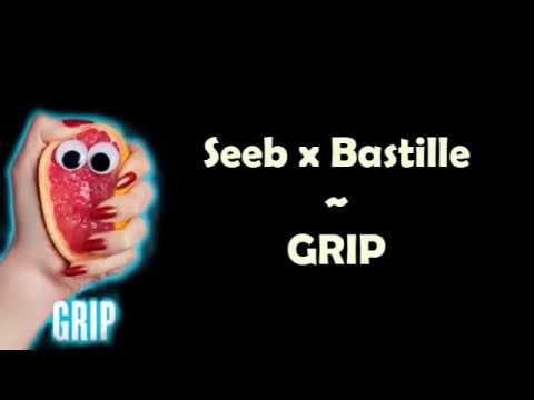 Seeb x Bastille - Grip [Lyric]