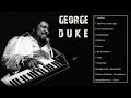 THE BEST OF GEORGE DUKE FULL ALBUM