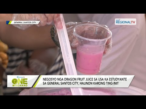One Mindanao: Negosyo nga juice sa usa ka estudyante sa General Santos City, halinon