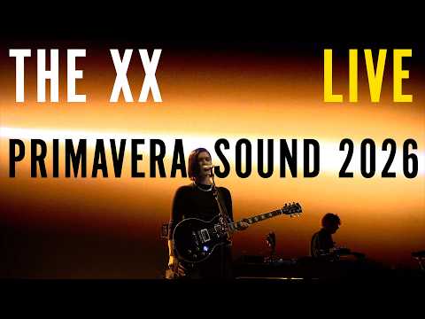 The XX - Live 2026 - Primavera Sound, Barcelona 🇪🇸 Pro Shot (Full Show)