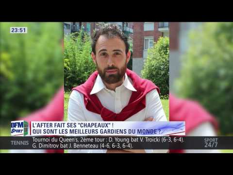 After Foot du mercredi - 21/06 – Partie 10/10 - Qui sont les meilleurs gardiens du monde ?