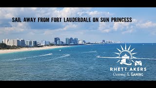 Sail Away from Fort Lauderdale on Sun Princess