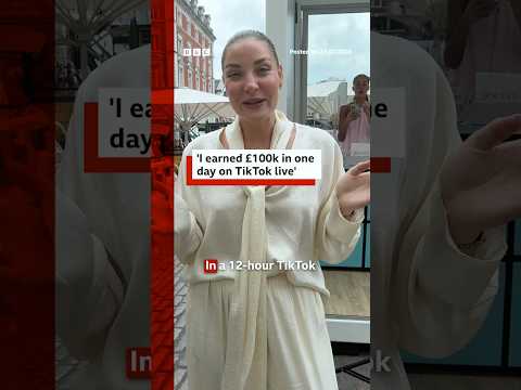 'I earned £100k in one day on TikTok live.' #BBCNews