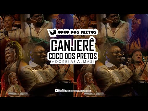 CANJERÊ DO COCO DOS PRETOS - PARTE 2