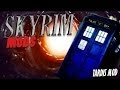 Skyrim, Kolossus Mods, TARDIS and Time lord ...