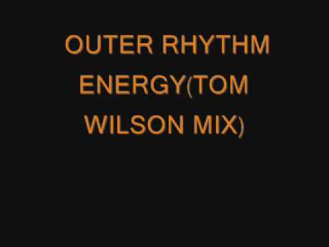 OUTER RHYTHM-ENERGY(TOM WILSON MIX)