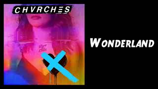 CHVRCHES - Wonderland