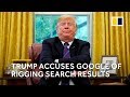 Donald Trump accuses Google of rigging search results, says tech companies ‘better be careful’ Donald Trump accuses Google of rigging search results, says tech companies ‘better be careful’