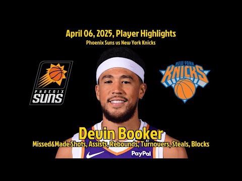 Devin Booker Highlights | Phoenix Suns vs New York Knicks | 06 April 2025