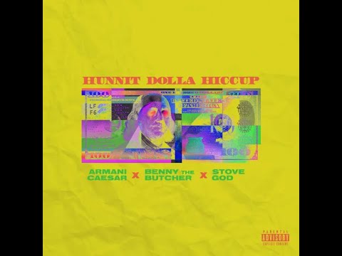 Armani Caesar, Benny The Butcher & Stove God Cooks - "Hunnit Dolla Hiccup"