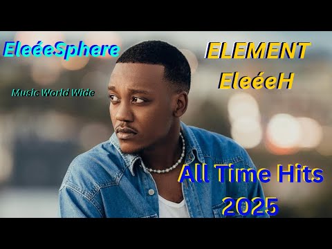 Best of Element Eleeeh  2025  -  THE_PLAYLIST_01 (official videos)