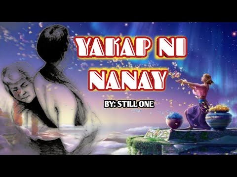 Yakap Ni Nanay - Still One (True StorySong)