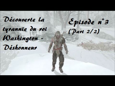 Assassin's Creed III : La Tyrannie du Roi Washington - Partie 1 - D�shonneur Wii U