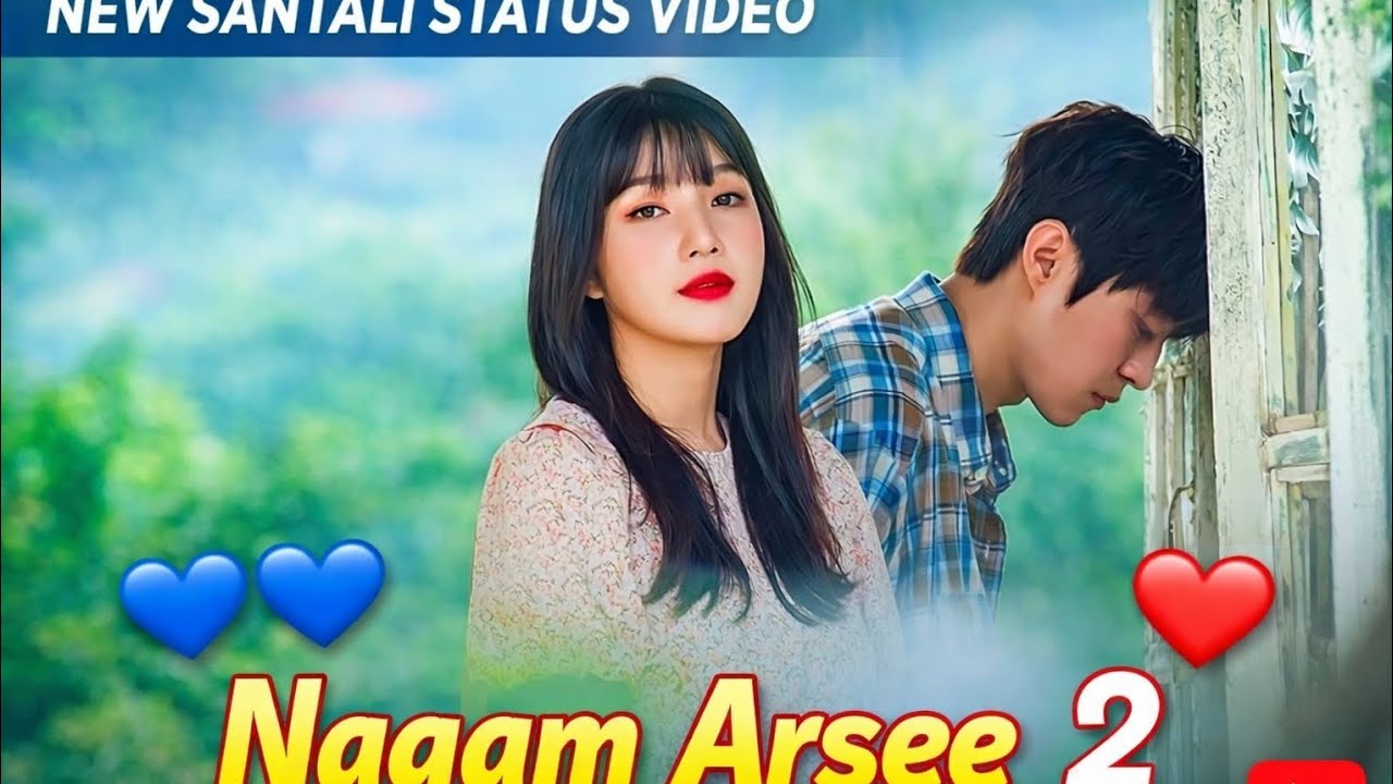 Potam lika lang || Nagam Arsee || New santali whatsapp status video ||#santali_status_video #8k 🌷🌷💞🌱