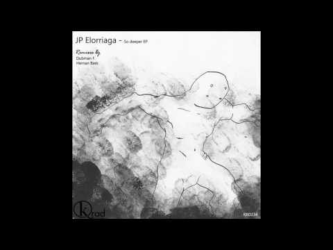 JP Elorriaga - So deeper (Original Mix)