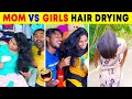 En Indha Kola Veri Modern Girls Vs Mom Hair Drying Shorts Amazing Brothers