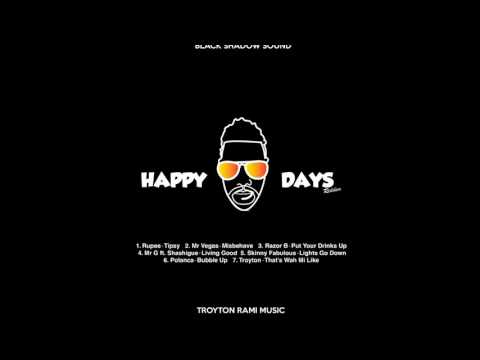 Happy Days Riddim Mix [Troyton Rami Music]