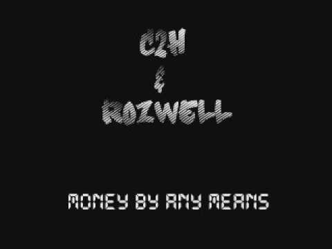 C2H (Featuring Rozwell) - Money By Any Means (Shadowville Production).wmv