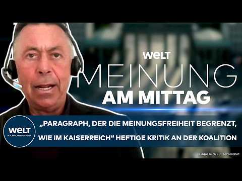 DEUTSCHLAND: "Wie im Kaiserreich" Angriff auf die Meinungsfreiheit? Heftige Kritik an der Koalition