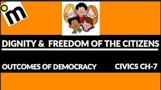 Dignity & freedom of the citizens / civics / class 10 / outcomes of democracy