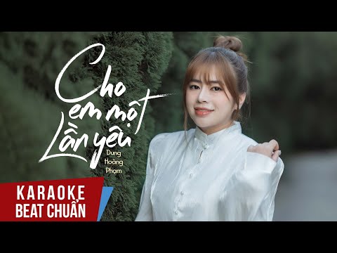 Karaoke | Cho Em Một Lần Yêu (Beat Chuẩn) - Đông Nhi | Dunghoangpham Cover