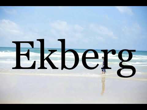 How To Pronounce Ekberg🌈🌈🌈🌈🌈🌈Pronunciation Of Ekberg