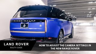 How to Adjust the Camera Settings in the New Range Rover