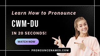 How to pronounce Cwm-Du