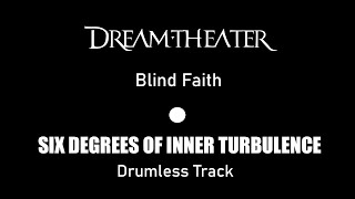 Dream Theater - Blind Faith (Drumless)