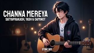 Channa Mereya (Unplugged Cover) | Ae Dil Hai Mushkil | Arijit Singh | Stone Boy Music