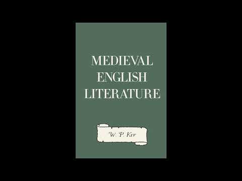 Medieval English Literature by W. P. Ker — free full audiobook