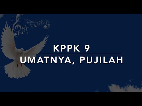 KPPK 9 Umatnya, Pujilah (Come, Christians, Join to Sing) - Kidung Puji-Pujian Kristen