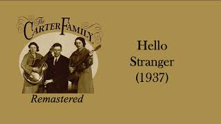 The Carter Family - Hello Stranger (1937)