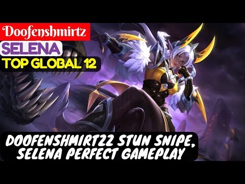 Doofenshmirtzz Stun Snipe, Selena Perfect Gameplay [ Top Global 12 Selena ] Doofenshmirtzz Selena