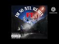 I M So ATL Ft Fss 2midd Official Audio