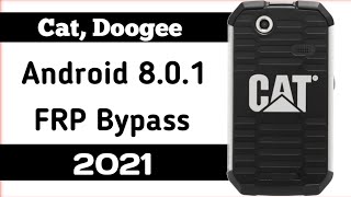 frp Bypass Google account on CAT, Doogee All Model Android 8.1.0 S30 , S40, 41s without PC 2021