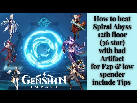 How to beat Spiral Abyss to 12th (36 star) with bad artifact for f2p include tips