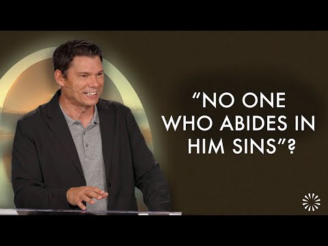“No One Who Abides in Him Sins”? | Andrew Farley