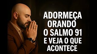 DURMA ORANDO o SALMO 91 e veja o que ACONTECE - Fartura na Sua Casa