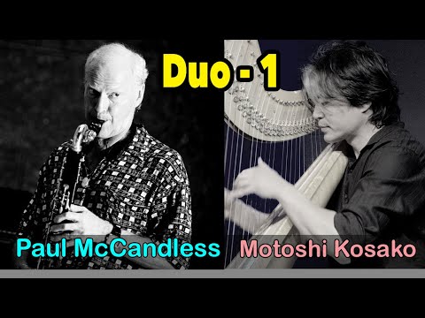 Motoshi Kosako & Paul McCandless Duo - 1 (Harp & Oboe, English horn, Soprano sax, Bass clarinet)