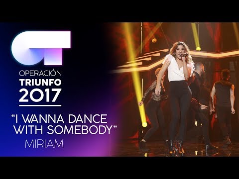 I WANNA DANCE WITH SOMEBODY - Miriam  | OT 2017 | Gala 8
