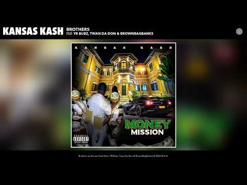 Kansas Kash - Brothers (Official Audio) (feat. YR Bubz, Twan Da Don & BrownBagBanks)
